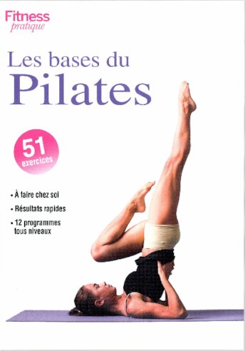 Fitness Pratique - Les bases du Pilates  N° 52